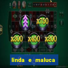 linda e maluca orochi letra